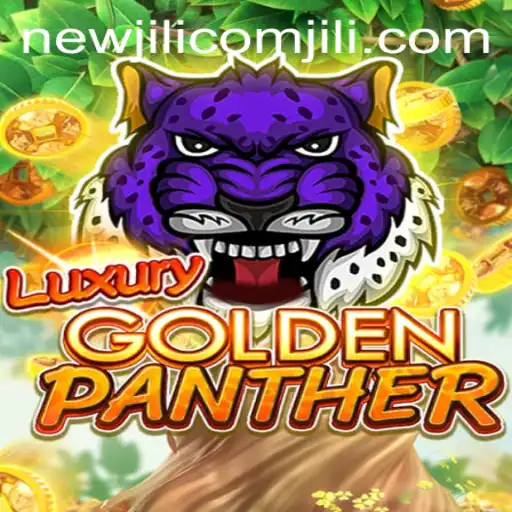 Discover the World of LUXURYGOLDENPANTHER - A Thrilling NewJiLi COM Game