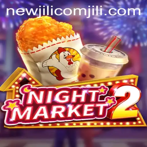 Exploring NightMarket2: A Thrilling Gaming Experience with NewJiLi COM