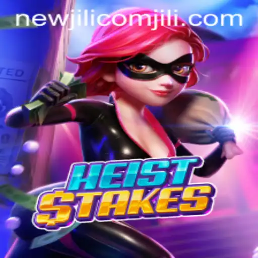 HeistStakes Game: Unveiling the Thrills of NewJiLi COM