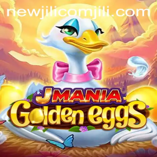 Unlock the Excitement in JManiaGoldenEggs with NewJiLi COM