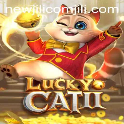 Discover the Thrills of LuckyCatII: An In-Depth Look at the Latest NewJiLi COM Game