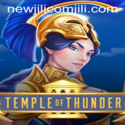 Temple of Thunder: Lightning-Fast Adventures in NewJiLi COM's Latest Game